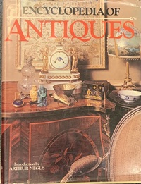 Encyclopedia of Antiques Introduction by Arthur Negus