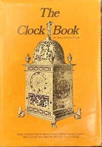 The Clock Book by Wallace Nutting