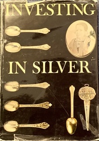 Investing in Silver by Eric Delieb