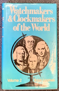 Watchmakers & Clockmakers of the World Vol. 2 by Brian Loomes