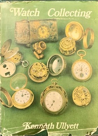 Watch Collecting by Keith Ullyett
