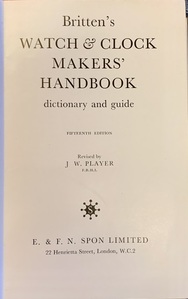 Britten's Watch & Clockmakers Handbook 15th Edition
